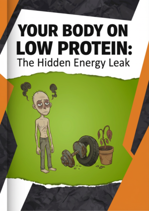 Your Body on Low Protein: The Hidden Energy Leak